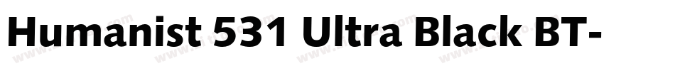 Humanist 531 Ultra Black BT字体转换